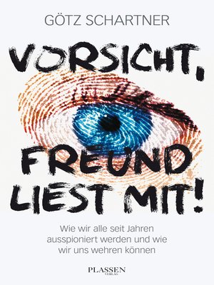 cover image of Vorsicht, Freund liest mit!